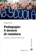 Pedagogia. Il dovere di resistere