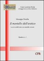 Il mantello dell'eretico. La pratica dell'eresia come modello culturale