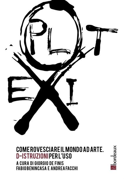 Exploit. Come rovesciare il mondo ad arte. D-istruzioni per l'uso. Ediz. illustrata - copertina