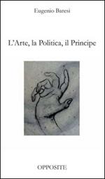 L' arte, la politica, il principe