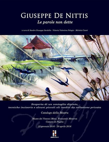 Giuseppe De Nittis. Le parole non dette. Scoperta di un ventaglio dipinto, tecniche incisorie e alcuni piccoli oli inediti da collezione privata - Sandro Giuseppe Sardella - copertina