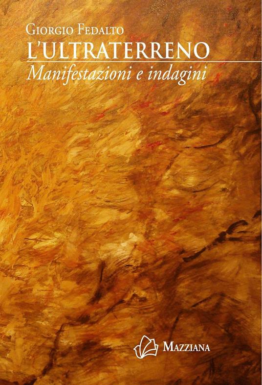 L' ultraterreno. Manifestazioni e indagini - Giorgio Fedalto - copertina