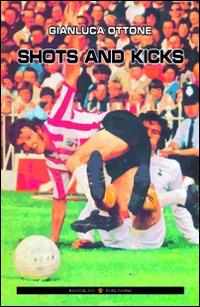 Shot and kicks - Gianluca Ottone - copertina