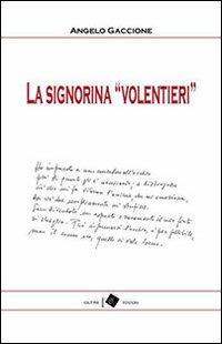 La signorina «Volentieri» - Angelo Gaccione - copertina