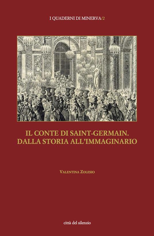 Il conte di Saint-Germain. Dalla storia all'immaginario - Valentina Zolesio - copertina