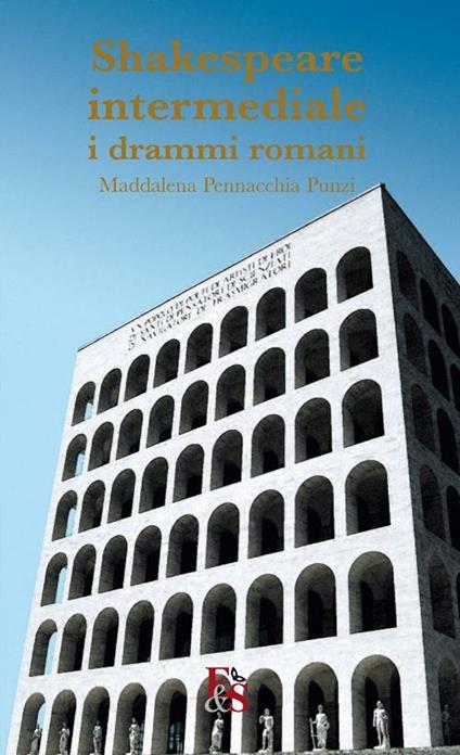 Shakespeare intermediale. I drammi romani - Maddalena Pennacchia Punzi - copertina