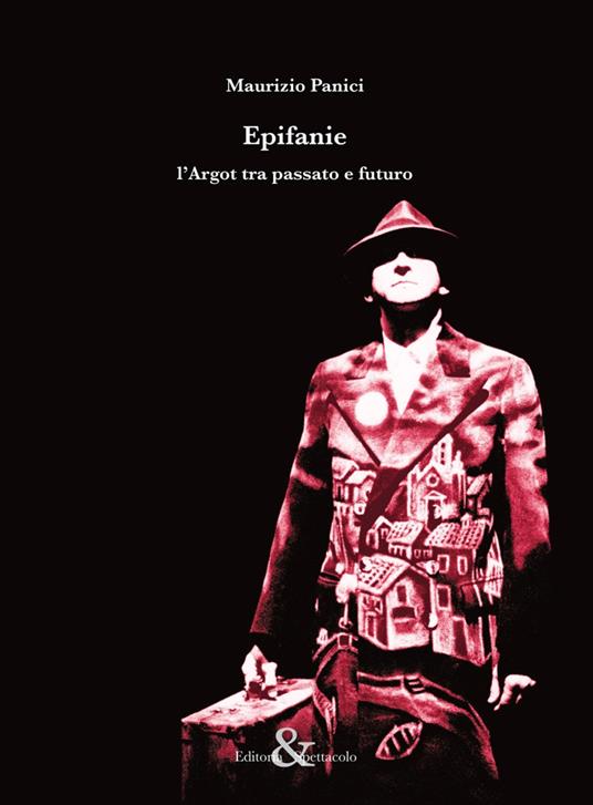 Epifanie. L'argot tra passato e futuro - Maurizio Panici - copertina