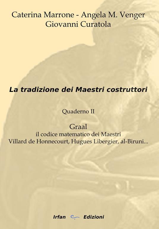 La tradizione dei maestri costruttori. Quaderno. Vol. 2: Graal il