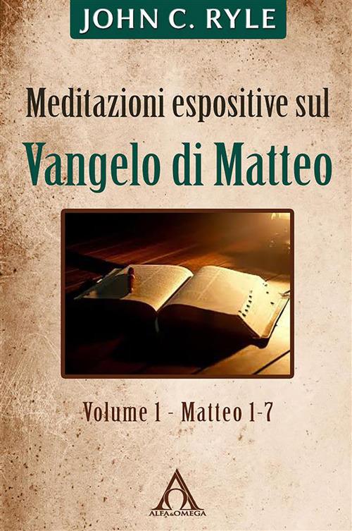 Meditazioni espositive sul Vangelo di Matteo (1) - John C Ryle - ebook