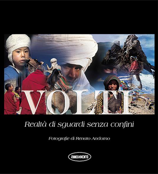 Volti. Realtà di sguardi senza confini. Ediz. italiana e inglese - Renato Andorno - copertina