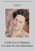 Carlo Levi a Firenze. Un anno di vita sotterranea