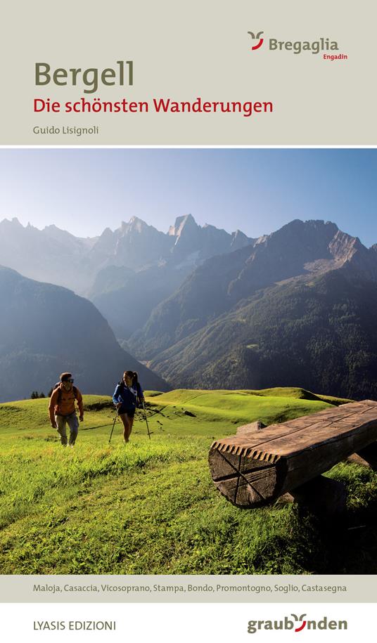 Bregaglia. Le più belle escursioni - Guido Lisignoli,Luca Merisio - copertina