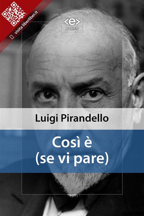 Così è (se vi pare) - Luigi Pirandello - ebook