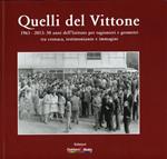 Quelli del Vittone. 1963-2013: 50 anni dell'Istituto per ragionieri e geometri, tra cronaca, testimonianze e immagini