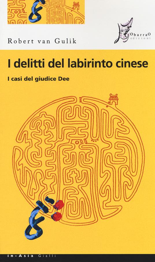 I delitti del labirinto cinese. I casi del giudice Dee - Robert Van Gulik - copertina