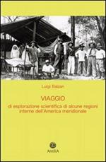 Viaggio di esplorazione scientifica di alcune regioni interne dell'America meridionale (Yungas, Beni, Mamorè)