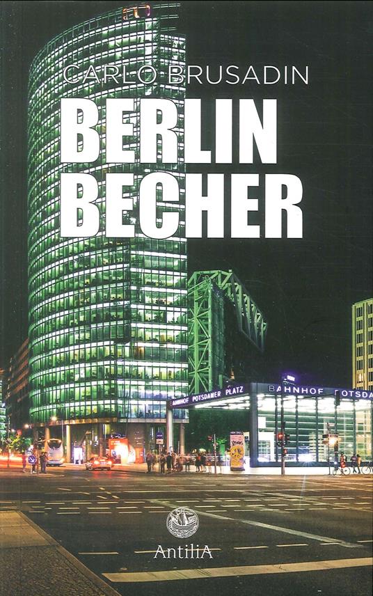 Berlin Becher. Ediz. italiana e tedesca - Carlo Brusadin - copertina