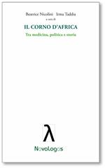 Il Corno d'Africa. Tra medicina politica e storia