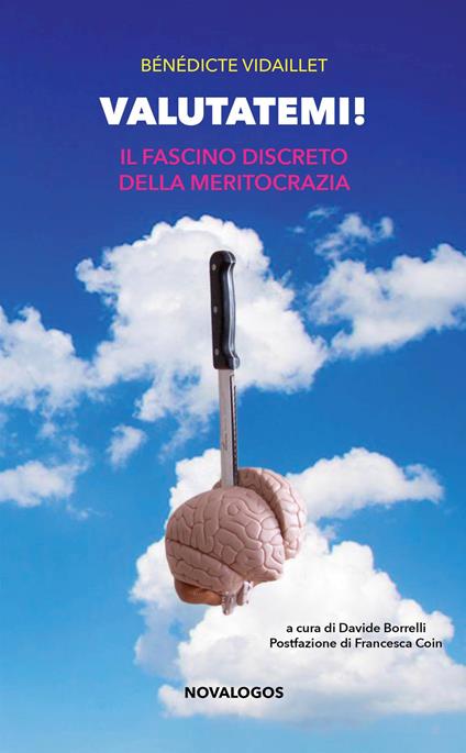 Valutatemi! Il fascino discreto della meritocrazia - Bénédicte Vidaillet - copertina