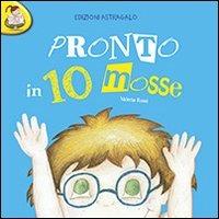 Pronto in 10 mosse. Con adesivi - Valeria Rossi - copertina