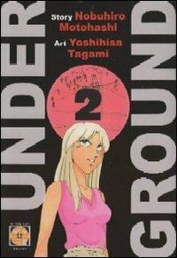 Under ground. Vol. 2 - Nobuhiro Motohashi - copertina