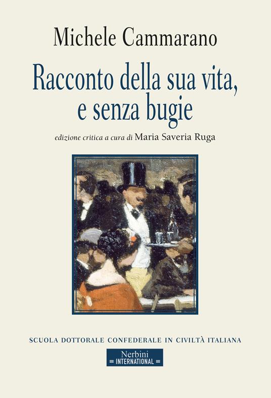 Racconto della sua vita, e senza bugie - Michele Cammarano - copertina