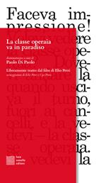 La classe operaia va in paradiso