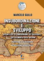 Insubordinazione e sviluppo. Appunti per la comprensione del successo e del fallimento delle nazioni