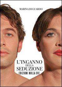 L' inganno della seduzione - Marina Di Guardo - copertina