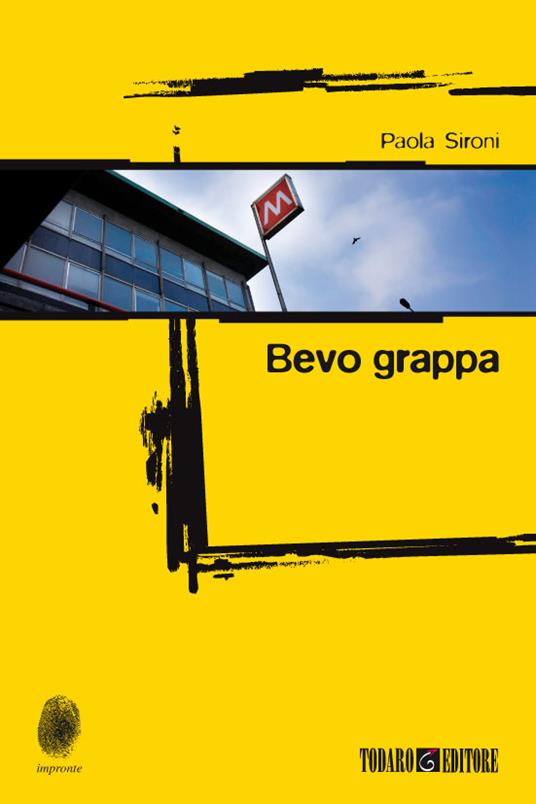 Bevo grappa - Paola Sironi - ebook