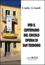 Per il centenario del circolo operai di San Teodoro