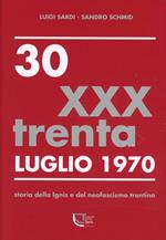 30 luglio 1970. Storia della Ignis e del neofascismo trentino