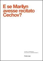 E se Marilyn avesse recitato Cechov? Divismo e femminismo tra storia e contemporaneità