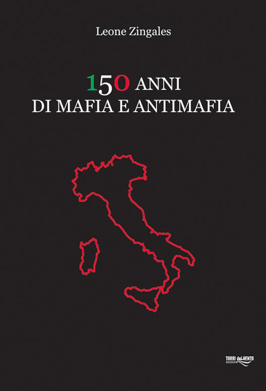 150 anni di mafia e antimafia - Leone Zingales - copertina