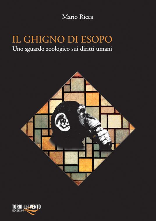 Il ghigno di Esopo. Uno sguardo zoologico sui diritti umani - Mario Ricca - copertina