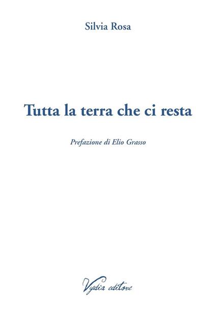 Tutta la terra che ci resta - Silvia Rosa - copertina