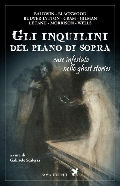 Gli inquilini del piano di sopra. Case infestate nelle ghost stories - copertina