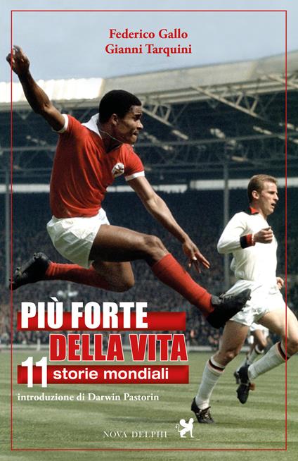 Più forte della vita. 11 storie mondiali - Federico Gallo,Gianni Tarquini - copertina