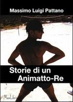 Storie di un Animatto-Re