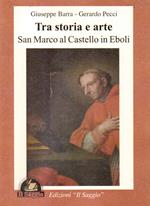 Tra storia e arte. San Marco al castello in Eboli