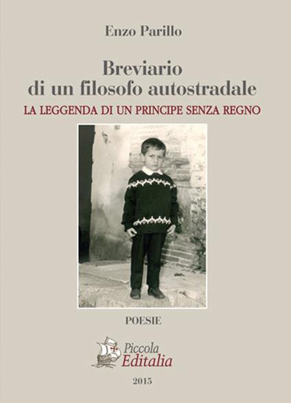 Breviario di un filosofo autostradale. La leggenda di un principe senza regno - Enzo Parillo - copertina