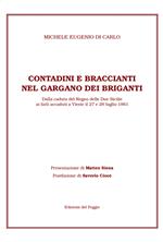 Contadini e braccianti nel Gargano dei briganti. Dalla caduta del Regno delle Due Sicilie ai fatti accaduti a Vieste il 27 e 28 luglio 1861