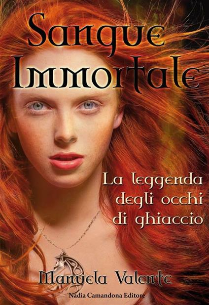 Sangue immortale. Leggenda degli occhi di ghiaccio. Vol. 2 - Manuela Valente - ebook