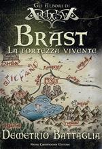 Brast. La fortezza vivente