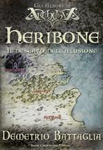 Heribone. Il deserto dell'illusione