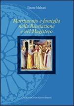 Matrimonio e famiglia nella rivelazione e nel magistero