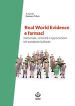 Real world evidence e farmaci. Razionale, criticità e applicazioni nel contesto italiano