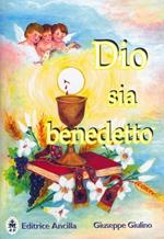 Dio sia benedetto