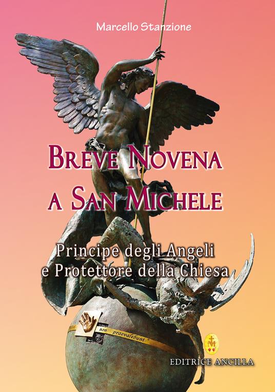 Breve novena a san Michele arcangelo, principe degli angeli e protettore della Chiesa - Marcello Stanzione - copertina