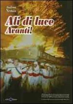 Ali di luce avanti! La nuova macchina di Santa Rosa 2003-2007